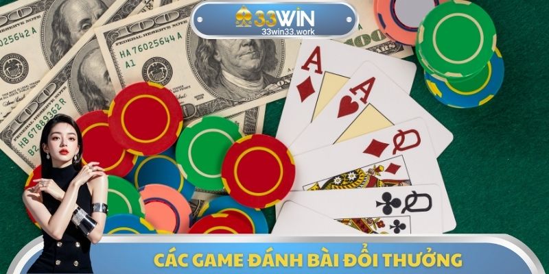 Các Game đánh bài đổi thưởng 