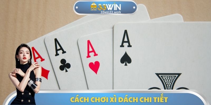 Cách chơi xì dách chi tiết