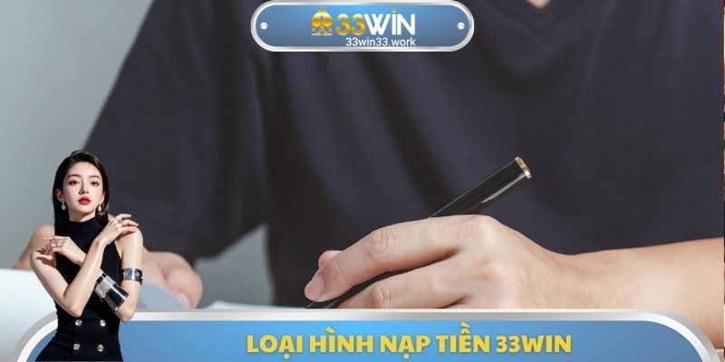 Loại hình nạp tiền 33WIN