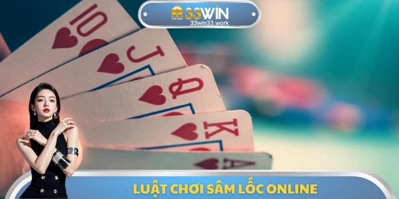 Luật chơi Sâm lốc Online