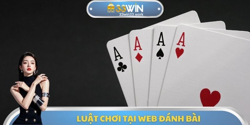 Luật chơi tại Web đánh bài