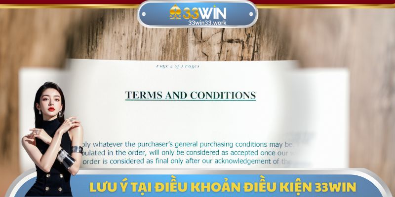 Lưu ý tại điều khoản điều kiện 33WIN