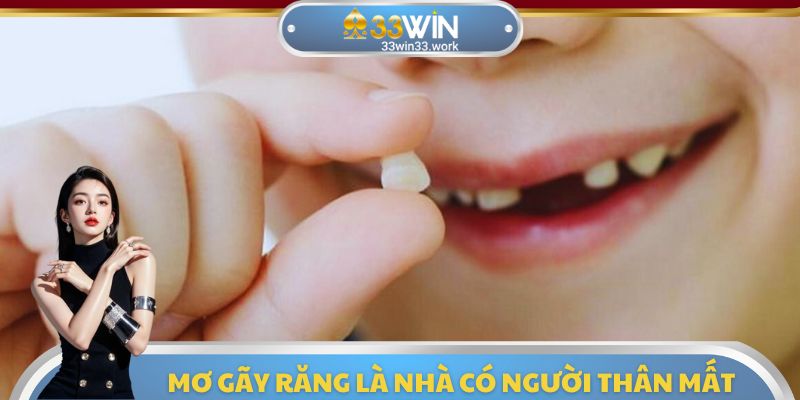Lý giải việc nằm mơ gãy răng là nhà có người mất là đúng hay sai