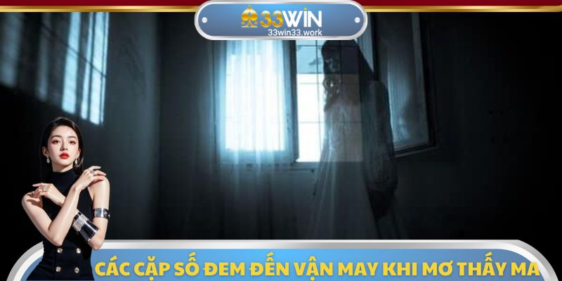 Những cặp số may mắn khi nằm mơ thấy ma đánh con gì