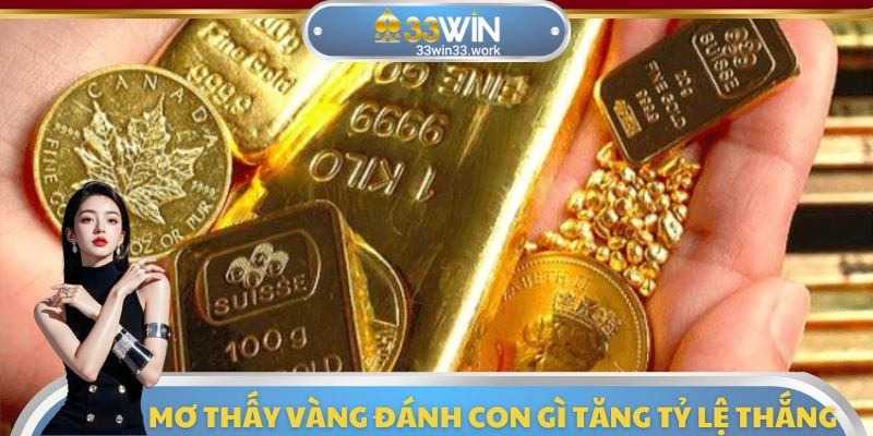 Nằm mơ thấy vàng đánh đề con gì để tăng tỷ lệ trúng thưởng