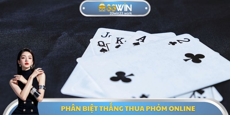 Phân biệt thắng thua Phỏm Online