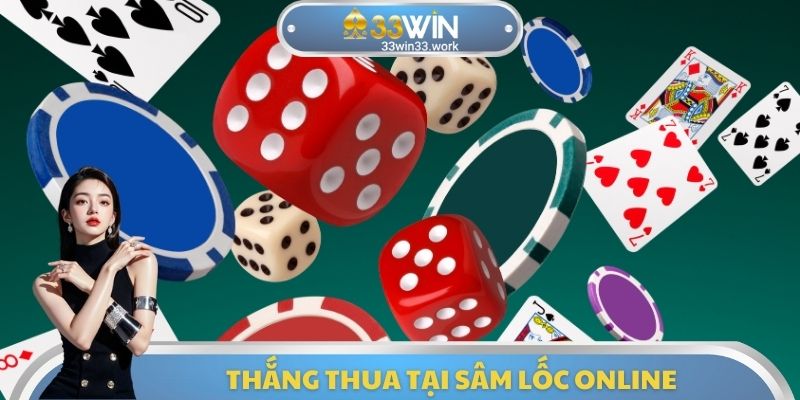 Thắng thua tại Sâm lốc Online