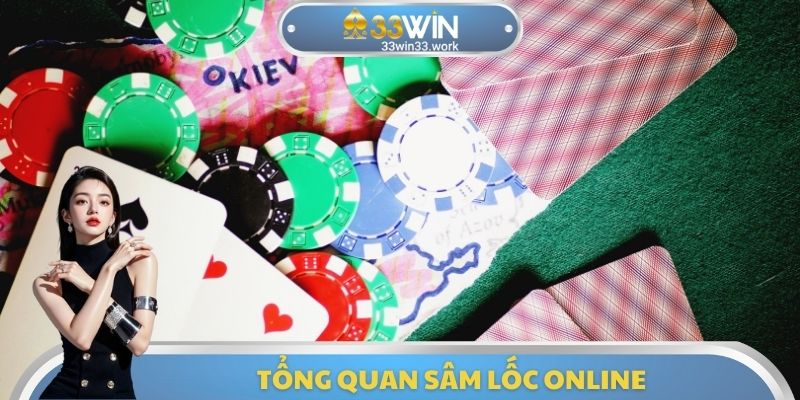 Tổng quan Sâm lốc Online